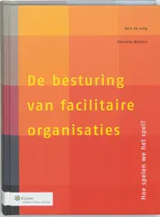 Omslag van De besturing van facilitaire organisaties