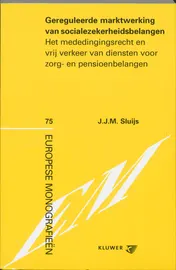 Omslag van Gereguleerde marktwerking van socialezekerheidsbelangen