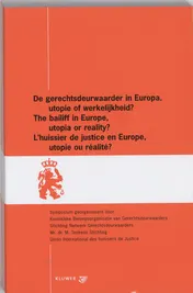 Omslag van De gerechtsdeurwaarder in Europa, utopie of werkelijkheid? = The bailiff in Europe, utopia or reality? = L'huissier de justice en Europe, utopie ou realite?