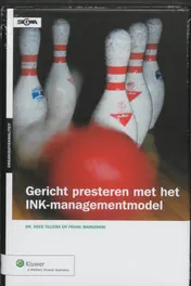 Omslag van Gericht presteren met het INK-managementmodel