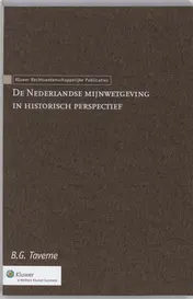 Omslag van De Nederlandse mijnwetgeving in historisch perspectief