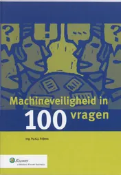 Omslag van Machineveiligheid in 100 vragen