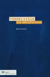 Omslag van Tunnelvisie als bedrijfsrisico