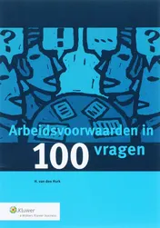Omslag van Arbeidsvoorwaarden in 100 vragen