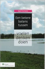 Omslag van Een betere balans tussen voelen, denken en doen