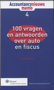 Omslag van 100 Vragen en antwoorden over auto en fiscus