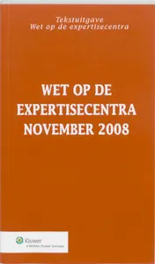 Omslag van Tekstuitgave Wet op de expertisecentra 2008