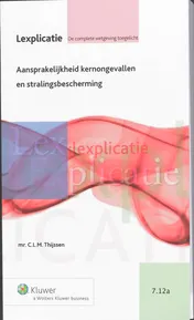 Omslag van Aansprakelijkheid kernongevallen/ en stralingsbescherming