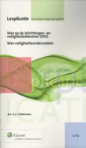 Omslag van Lexplicatie Wet op de inlichtingen- en veiligheidsdiensten/Wet veiligheidsonderzoe