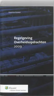 Omslag van Tekstuitgave Regelgeving Overheidsopdrachten 2009