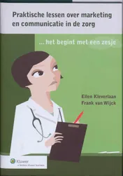 Omslag van Praktische lessen over marketing en communicatie in de zorg