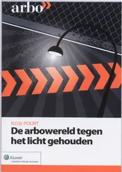 Omslag van De arbowereld tegen het licht gehouden