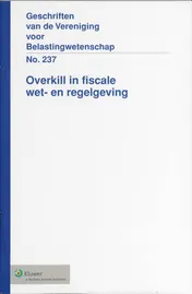 Omslag van Overkill in fiscale wet- en regelgeving