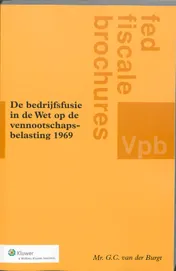 Omslag van De bedrijfsfusie in de Wet op de Vennootschapsbelasting 1969
