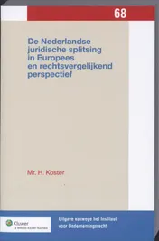 Omslag van De Nederlandse juridische splitsing in Europees en rechtsvergelijkend perspectief