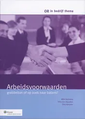 Omslag van Arbeidsvoorwaarden, grabbelton of op zoek naar balans?