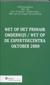 Omslag van Wet op het primair onderwijs/Wet op de expertisecentra okt. 2009
