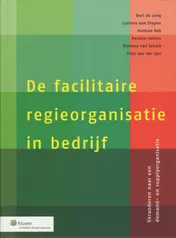 Omslag van De facilitaire regieorganisatie in bedrijf