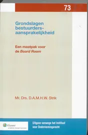 Omslag van Grondslagen bestuurdersaansprakelijkheid