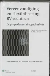 Omslag van Vereenvoudiging en flexibilisering BV-recht deel I