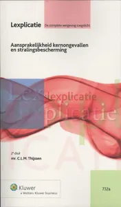 Omslag van Aansprakelijkheid kernongevallen en stralingsbescherming