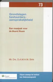 Omslag van Grondslagen bestuurdersaansprakelijkheid