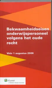 Omslag van Bekwaamheidseisen onderwijspersoneel volgens het oude recht