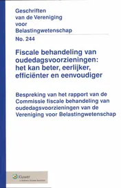 Omslag van Fiscale behandeling van oudedagsvoorzieningen: het kan beter, eerlijker, efficienter en eenvoudiger