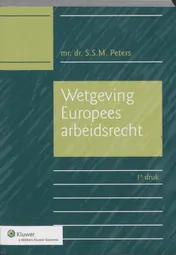 Omslag van Wetgeving Europees arbeidsrecht