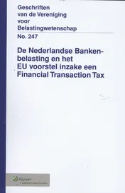 Omslag van De Nederlandse bankenbelasting en het EU voorstel inzake een financial transaction tax