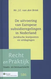 Omslag van De uitvoering van Europese subsidieregelingen in Nederland