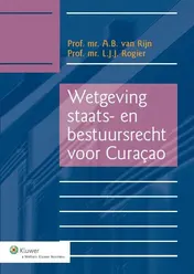 Omslag van Wetgeving staats- en bestuursrecht Curaçao