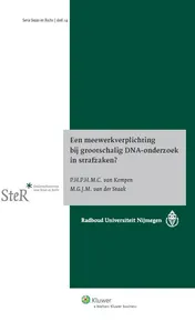 Omslag van Een meewerkverplichting bij grootschalig DNA onderzoek in strafzaken