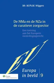 Omslag van De NMa en de Nza in de curatieve zorgsector