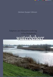 Omslag van Adaptatie aan klimaatverandering in het Nederlandse waterbeheer