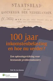 Omslag van 100 jaar inkomstenbelasting en hoe nu verder?