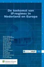 Omslag van De toekomst van IP-regimes in Nederland en Europa