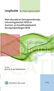 Omslag van Wet educatie en beroepsonderwijs, uitvoeringsbesluit WEB en examen- en kwalificatiebesluit opleidingen WEB
