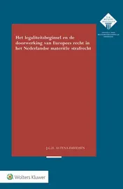 Omslag van Het legaliteitsbeginsel en doorwerking van Europees recht in het Nederlandse materiële strafrecht
