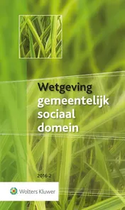 Omslag van Wetgeving gemeentelijk sociaal domein 2016-2