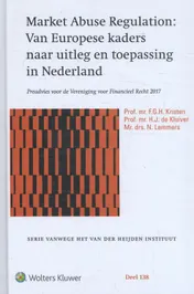 Omslag van Market Abuse Regulation: Van Europese kaders naar uitleg en toepassing in Ned.