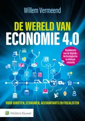 Omslag van De wereld van economie 4.0 voor juristen, economen, accountans en fiscalisten