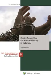 Omslag van De strafbaarstelling van arbeidsuitbuiting in Nederland