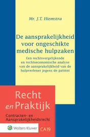 Omslag van De aansprakelijkheid voor ongeschikte medische hulpzaken
