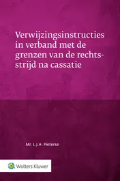 Omslag van Verwijzingsinstructies in verband met de grenzen van de rechtsstrijd na cassatie