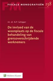 Omslag van De invloed woonplaats op fiscale behandeling van grensoverschrijdende werknemers