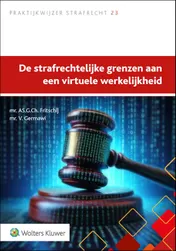 Omslag van De strafrechtelijke grenzen aan een virtuele werkelijkheid