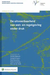 Omslag van De uitvoerbaarheid van wet- en regelgeving onder druk