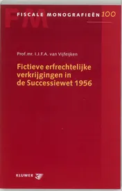Omslag van Fictieve erfrechtelijke verkrijging in de Successiewet 1956