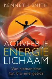 Omslag van Activeer je energielichaam